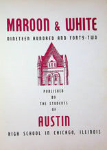 Load image into Gallery viewer, 1942 Austin High School in Chicago Illinois Yearbook Maroon and White '42