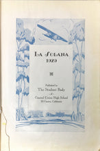 Load image into Gallery viewer, 1929 Central Union High School Yearbook La Solana Yearbook published by the Student Body