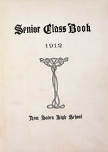 Load image into Gallery viewer, 1912 New Haven High School Senior Class Book
