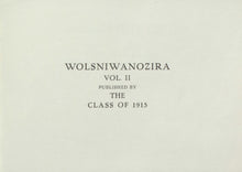 Load image into Gallery viewer, Class of 1915 Winslow High School Yearbook in Navajo County, AZ Wolsniwanozira Volume II

