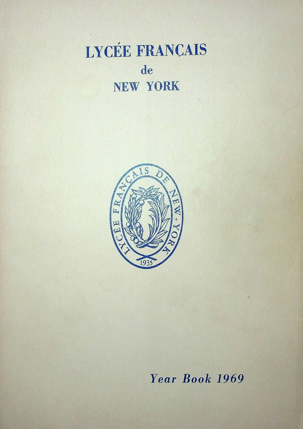1969 Lycée Français School Yearbook in New York City, NY * Lycee French School Year Book 1969