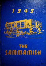 Load image into Gallery viewer, 1945 Issaquah High School yearbook in King County, Washington The Sammamish &#39;45
